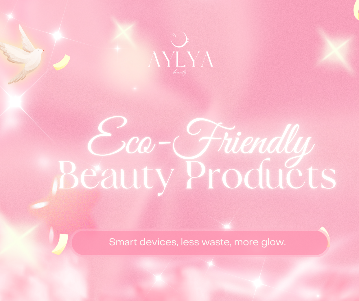 Advertisement for AYLYA eco-friendly beauty products on a pink background with sparkles.